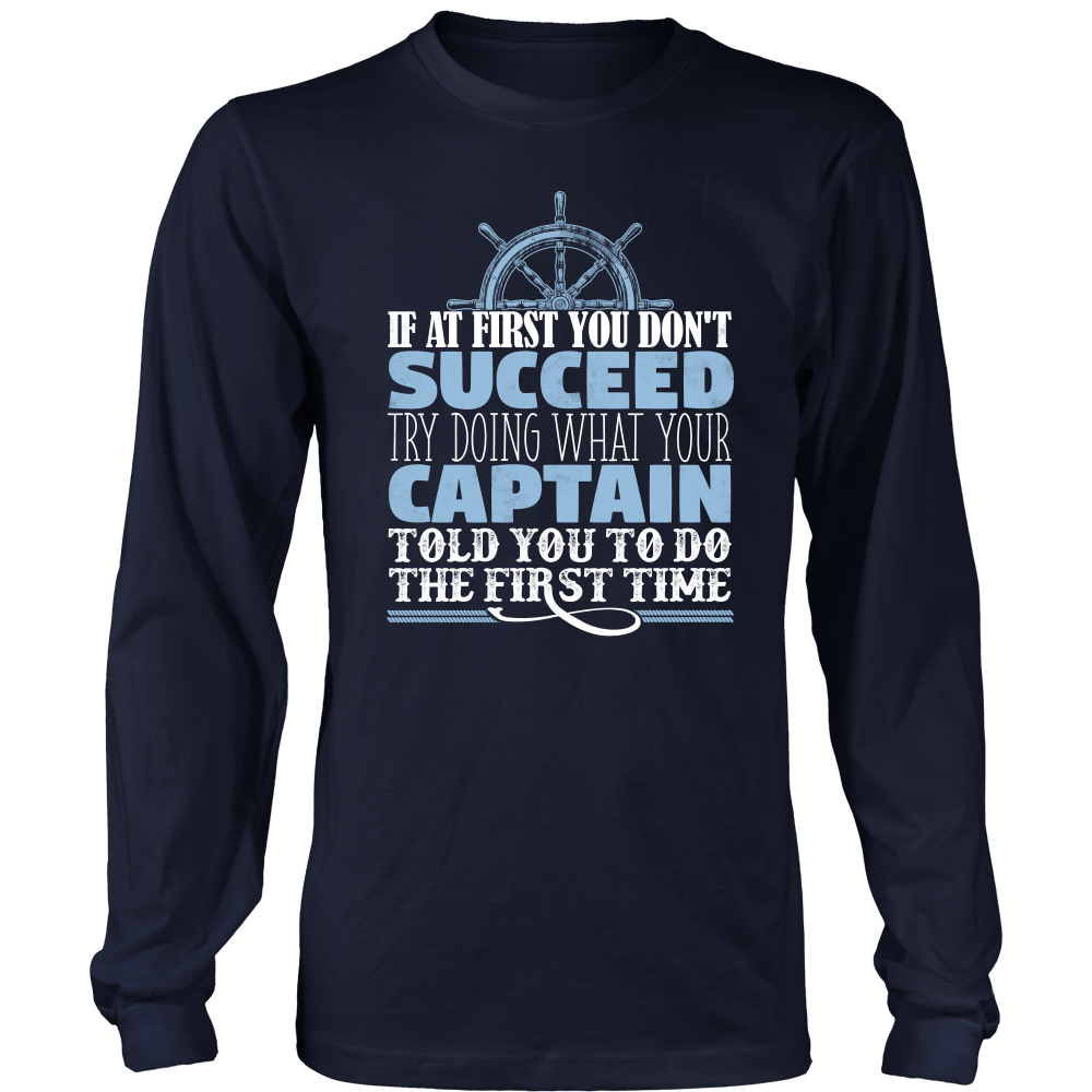 Do What Your Captain Told You To Do - Funny Boat Ship Captain T-Shirt