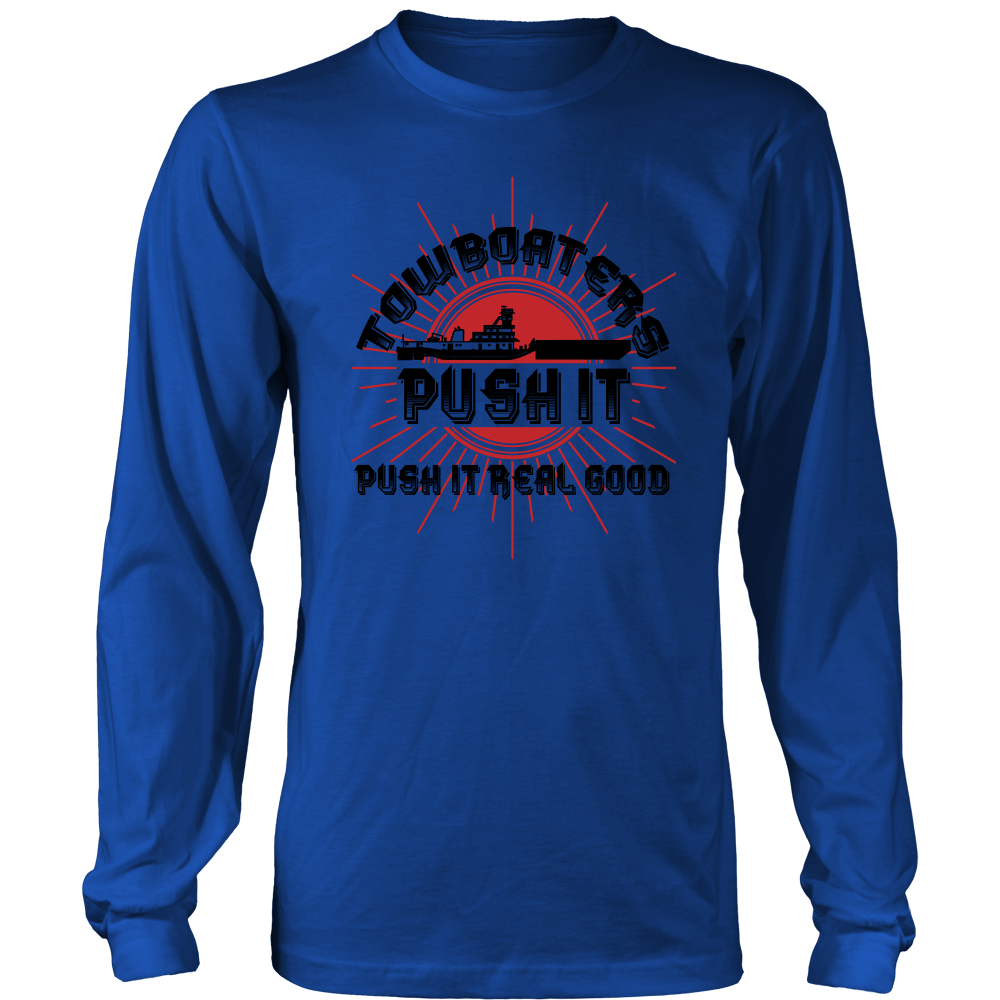 Towboaters Push It Real Good T-Shirt