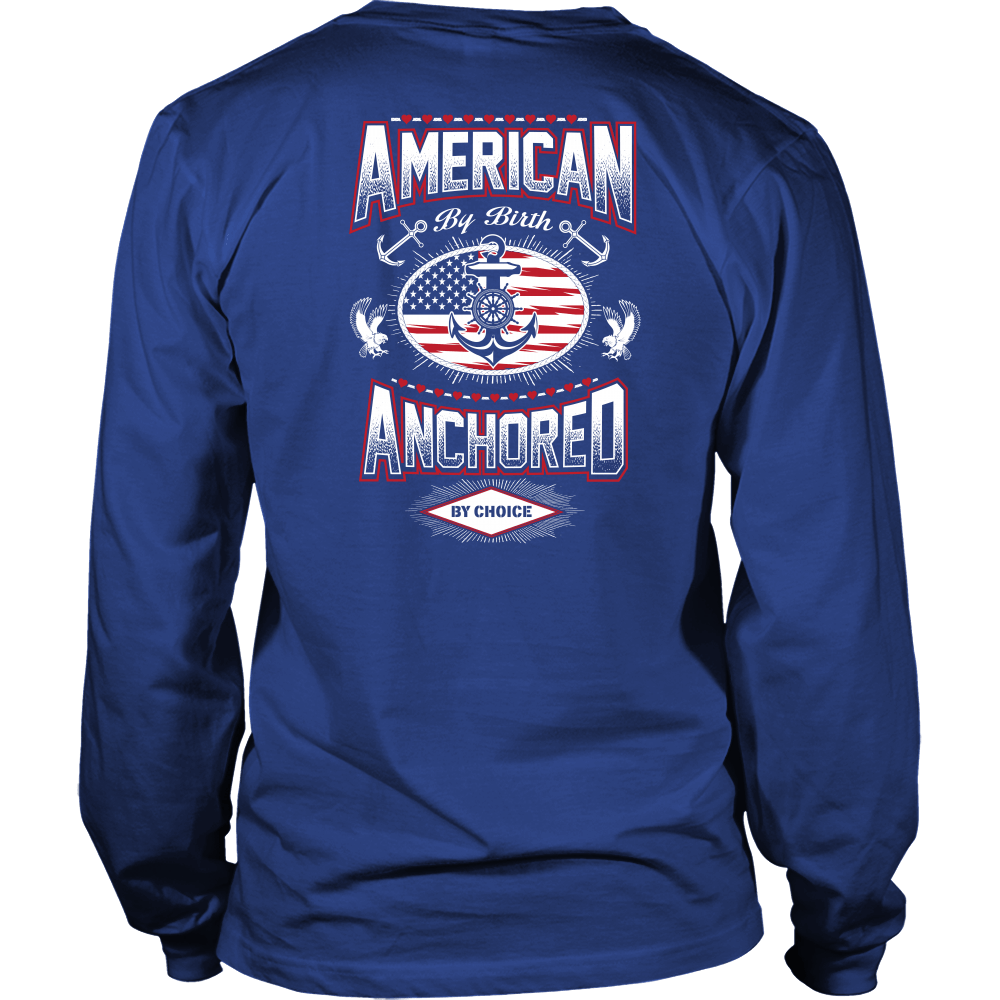 American By Birth - Anchored By Choice T-Shirt