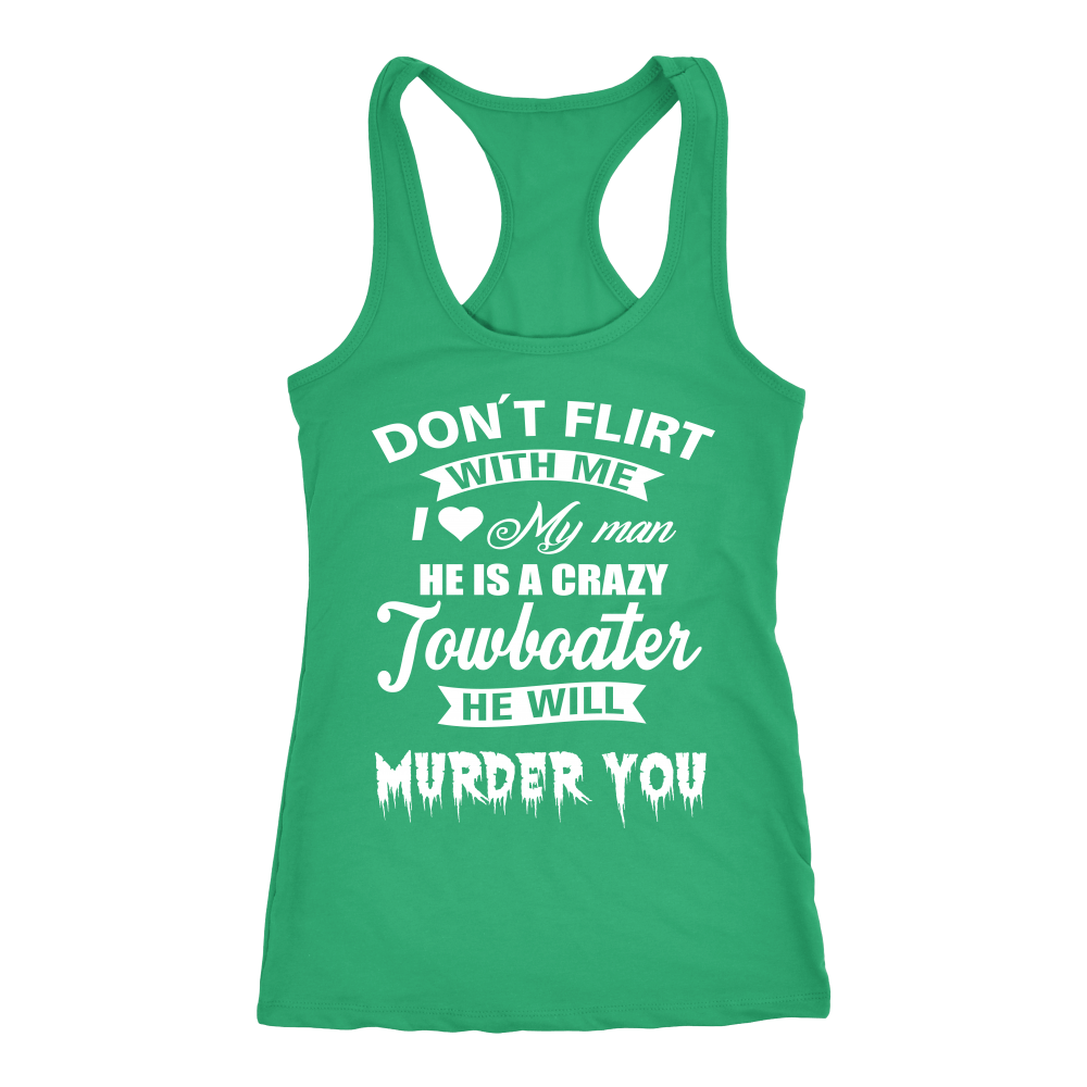 Funny Towboaters Spouse Tank Top - Don't Flirt With Me