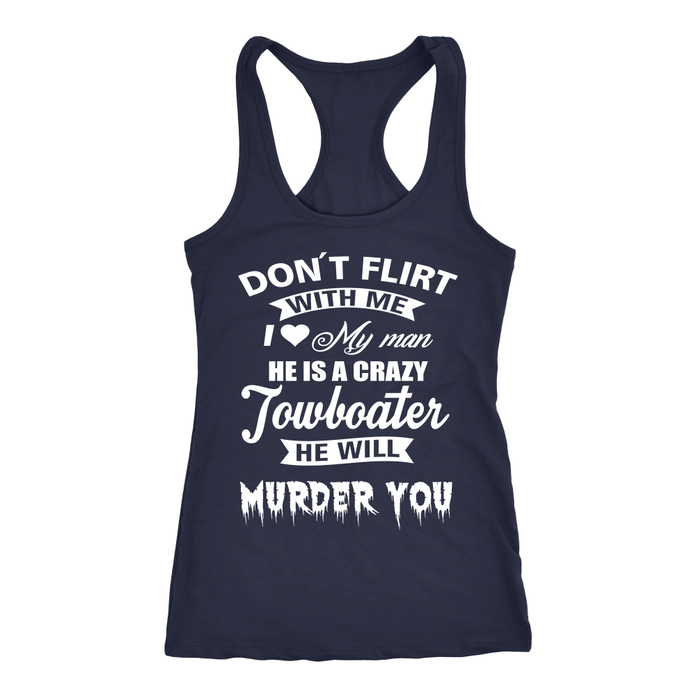 Funny Towboaters Spouse Tank Top - Don't Flirt With Me
