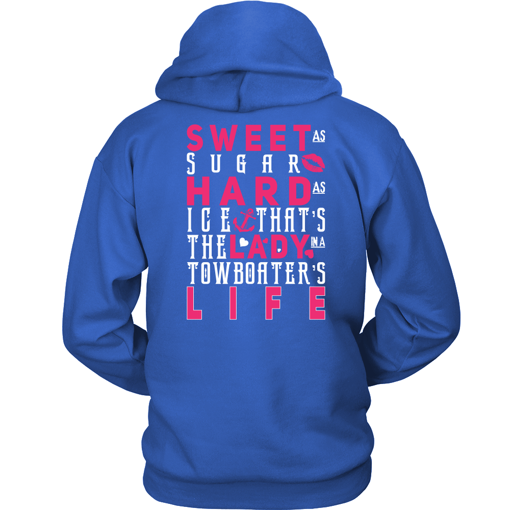 Sweet As Sugar! Hard As Ice! - Towboater Lady T-Shirt