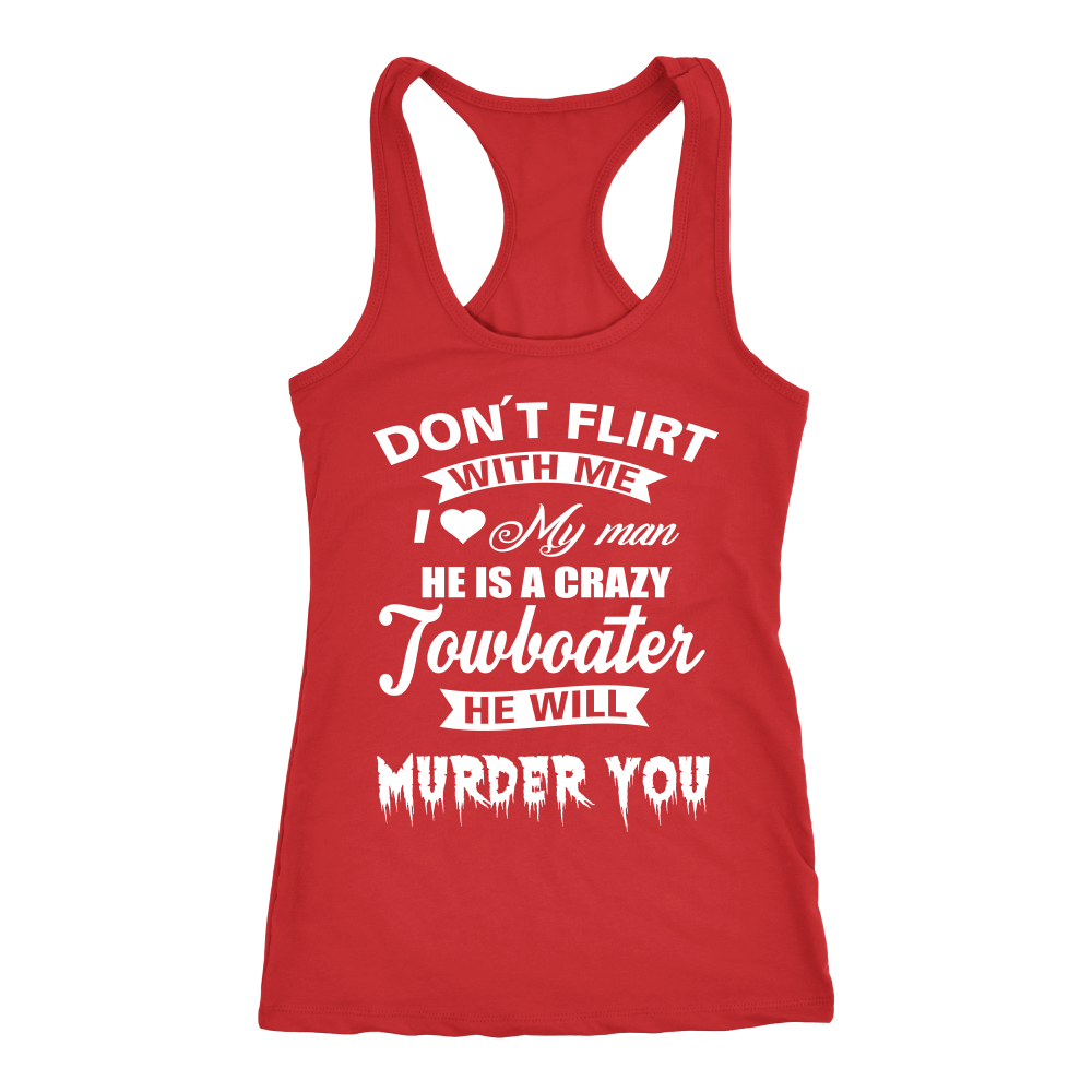 Funny Towboaters Spouse Tank Top - Don't Flirt With Me