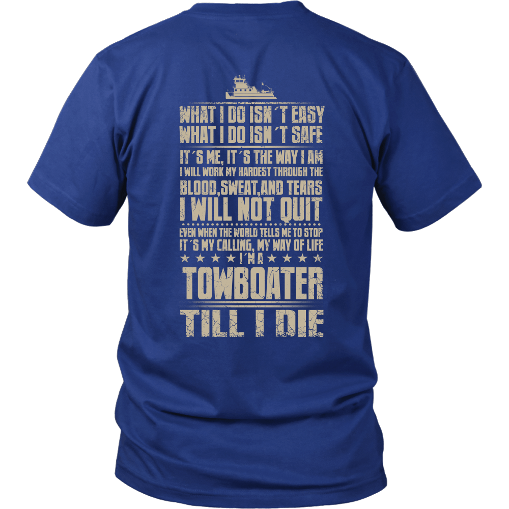 Towboater Till I Die - River Life T-Shirt