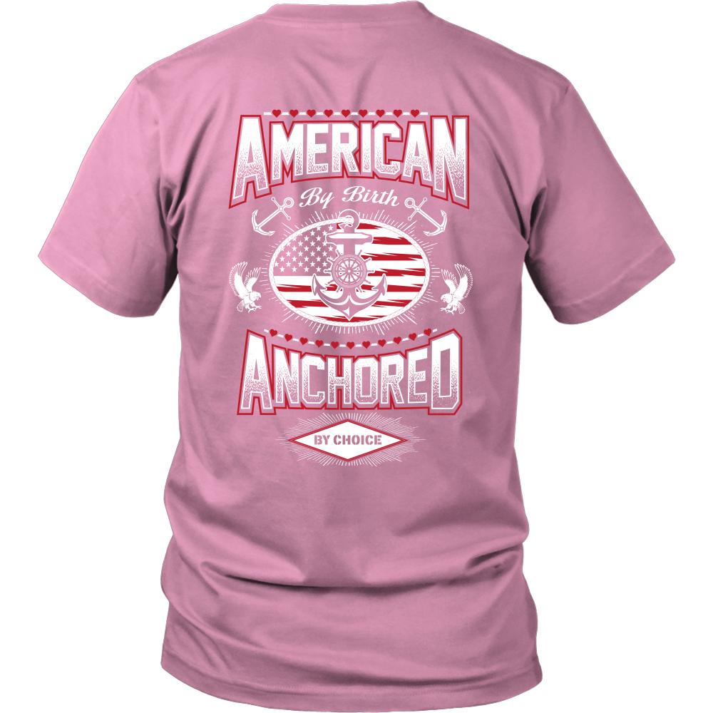 American By Birth - Anchored By Choice T-Shirt