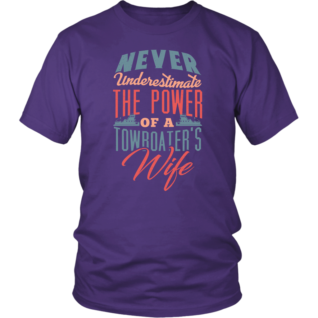 Never Underestimate a Towboater's Wife - River Life Apparel