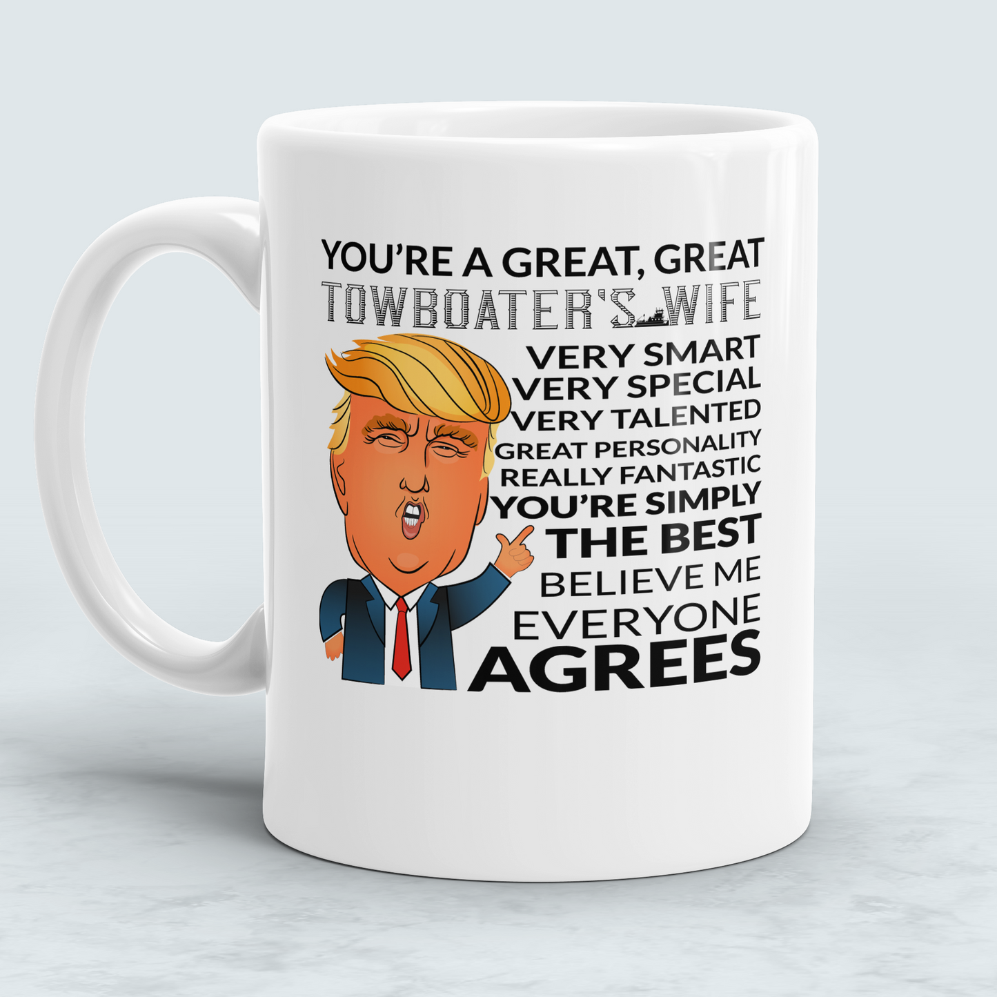 You're A Great Great Towboater's Wife Funny Mug