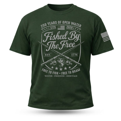 Fished By The Free T-Shirt | 250 Years Open Water | Patriotic Fishing Tee