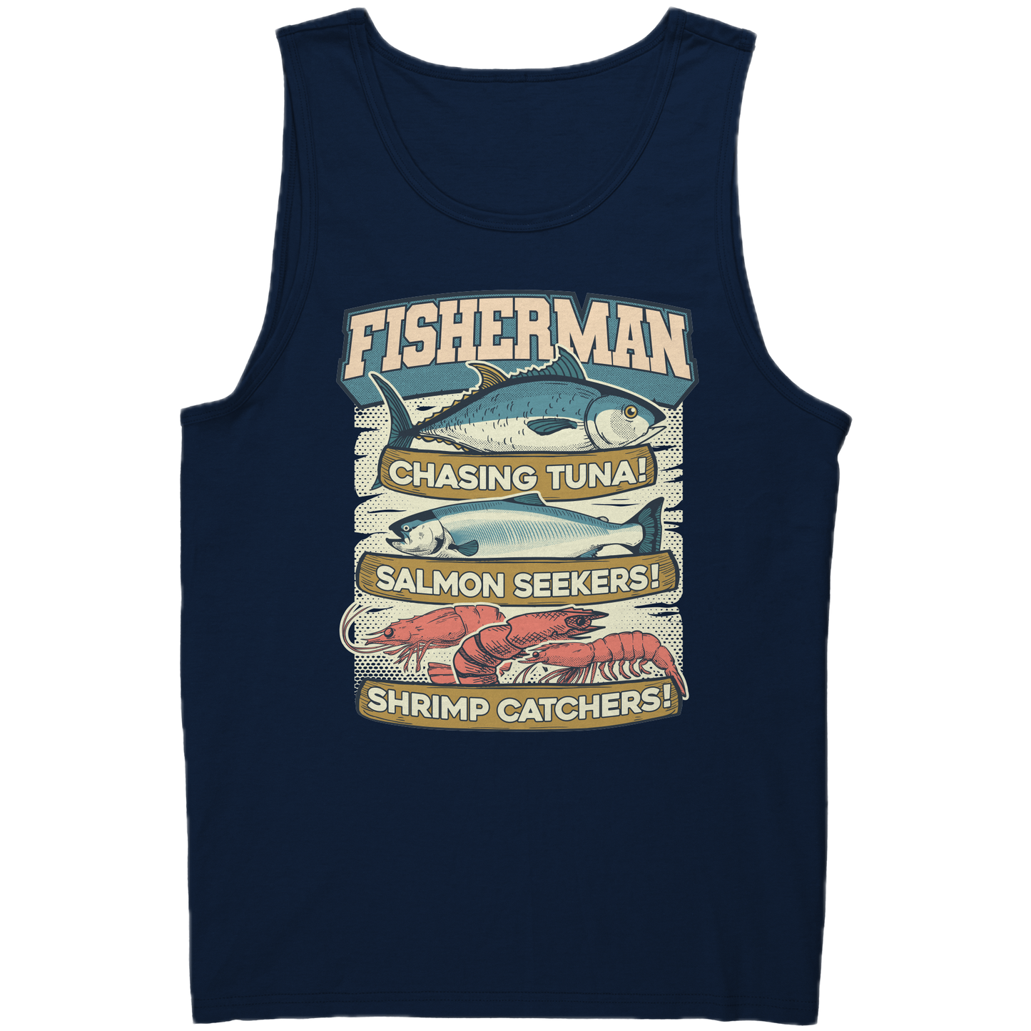 Chasing Tuna, Salmon Seekers, Shrimp Catchers - Fisherman Trout Tank Top