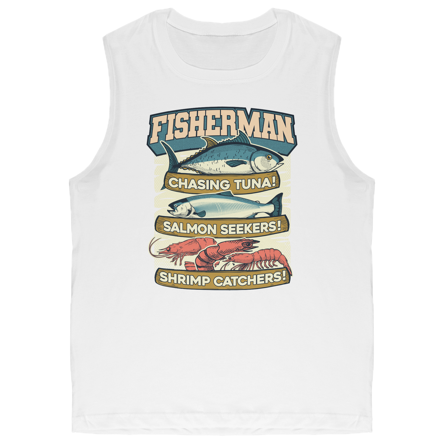 Chasing Tuna, Salmon Seekers, Shrimp Catchers - Fisherman Trout Tank Top