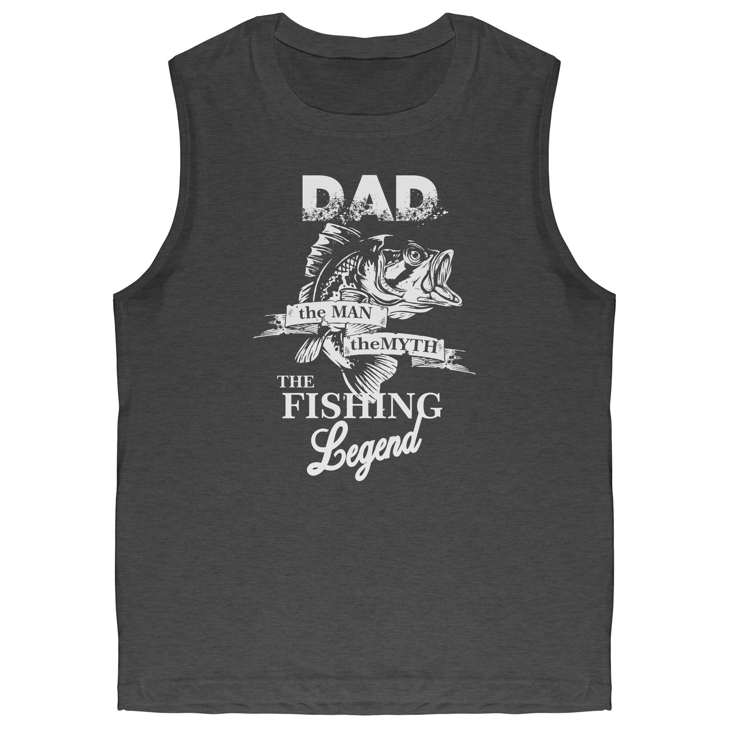 Dad! The Man! The Myth! The Fishing Legend River Life Tank Top