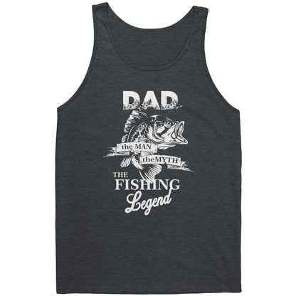 Dad! The Man! The Myth! The Fishing Legend River Life Tank Top