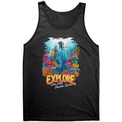 Explore Dive Deep Uncover Secrets - Scuba Diving Diver Dive Tank Top