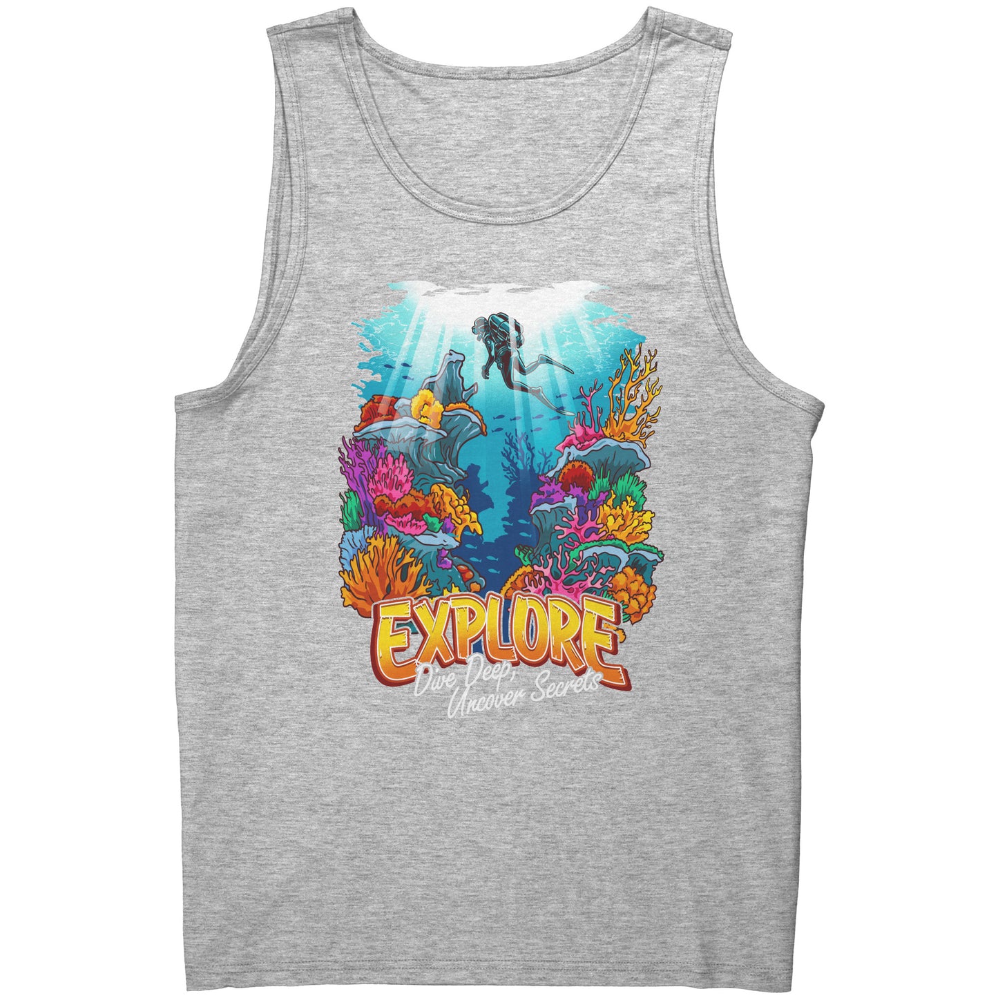 Explore Dive Deep Uncover Secrets - Scuba Diving Diver Dive Tank Top