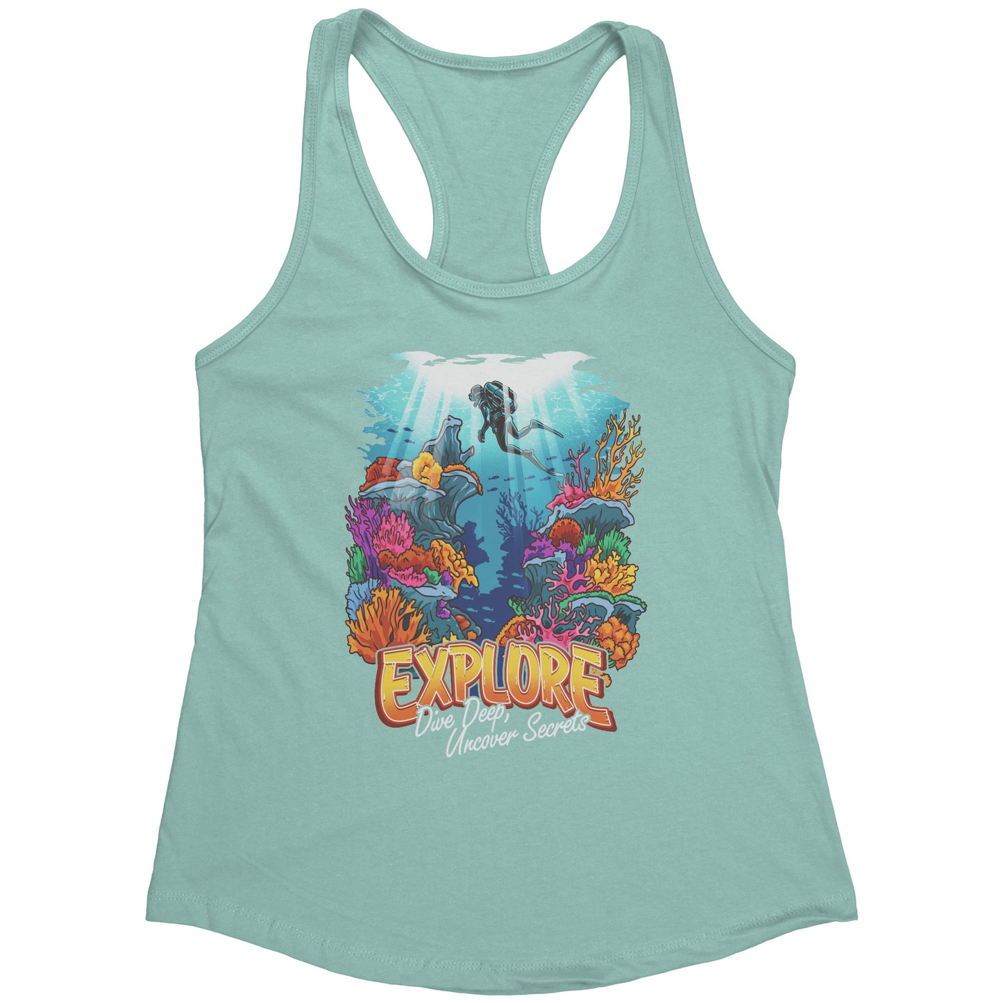 Explore Dive Deep Uncover Secrets - Scuba Diving Diver Dive Tank Top