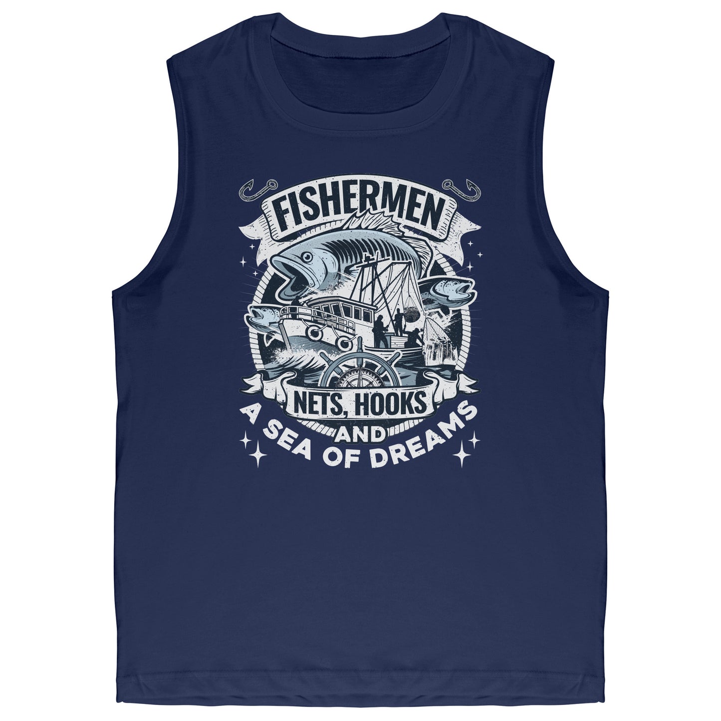 Fishermen Nets, Hooks And A Sea of Dreams - Commercial Fishing Tank Top