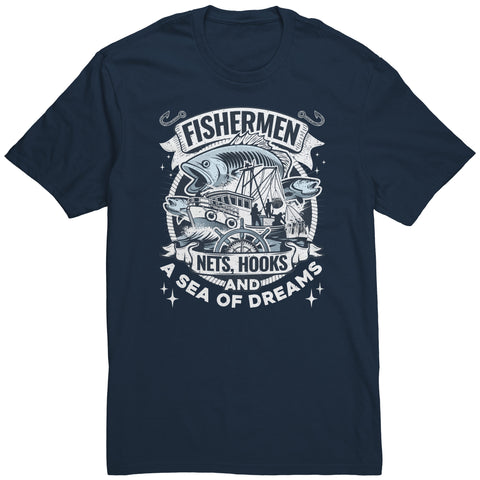 Fishermen Nets, Hooks And A Sea of Dreams - Commercial Fishing T-Shirt