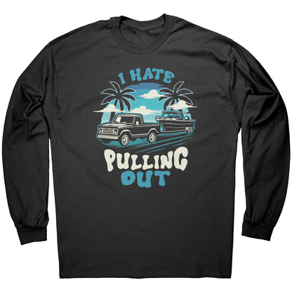 I Hate Pulling Out - Funny Truck Pulling Boat Boating Vintage T-Shirt