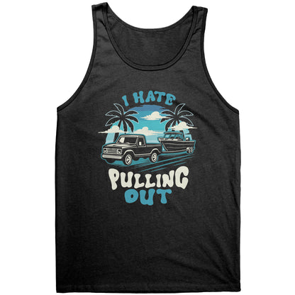 I Hate Pulling Out - Funny Truck Pulling Boat Boating Vintage Tank Top