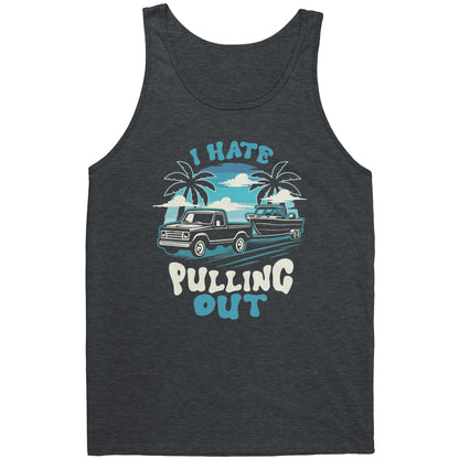 I Hate Pulling Out - Funny Truck Pulling Boat Boating Vintage Tank Top