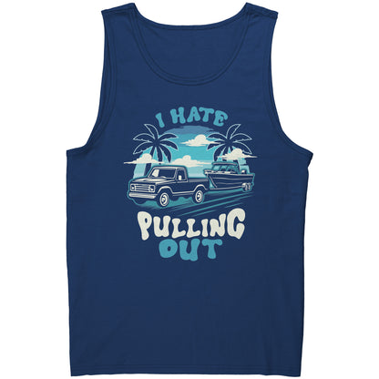 I Hate Pulling Out - Funny Truck Pulling Boat Boating Vintage Tank Top