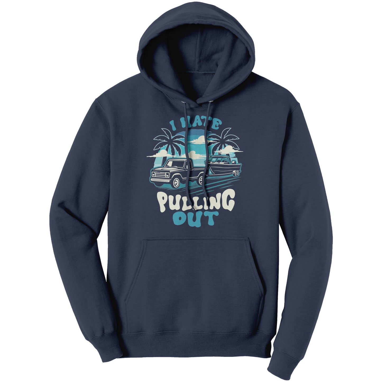 I Hate Pulling Out - Funny Truck Pulling Boat Boating Vintage T-Shirt