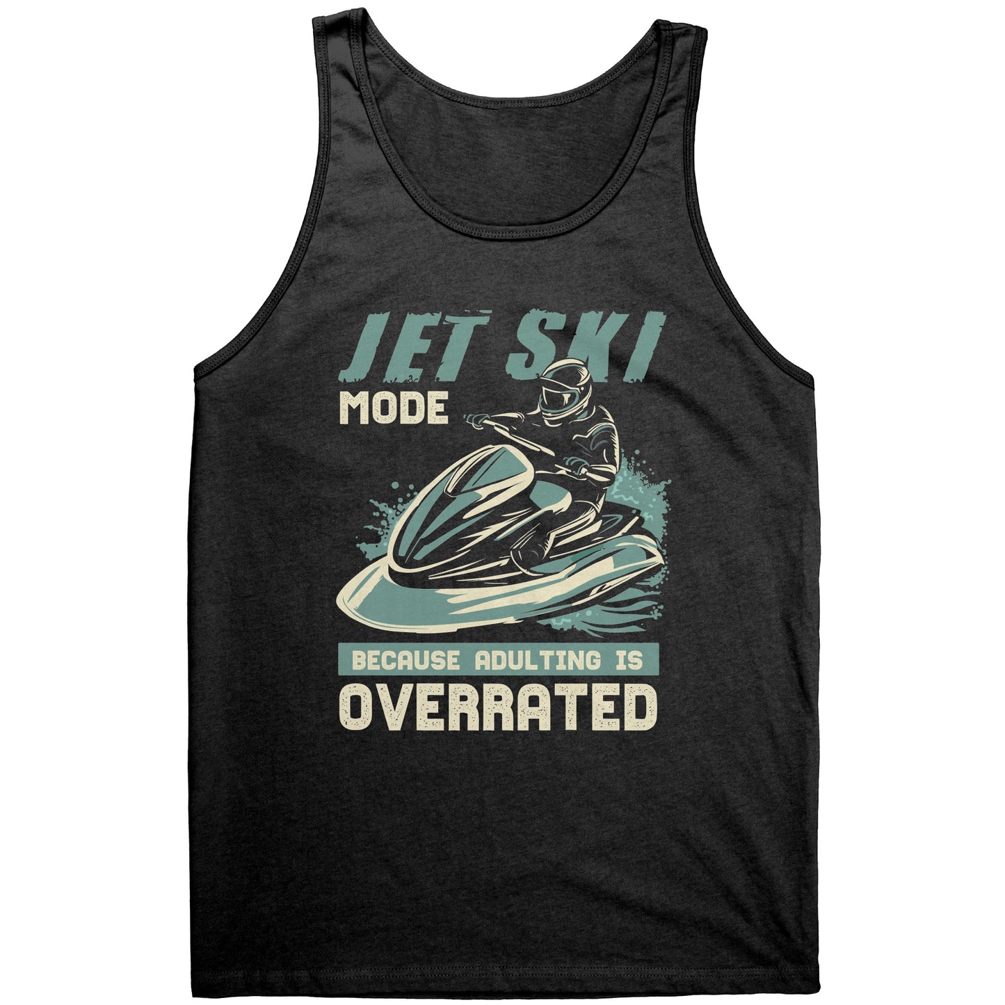 Jet Ski Mode - Humorous Jetski Clothes Jet Skiing Jet Skier Tank Top