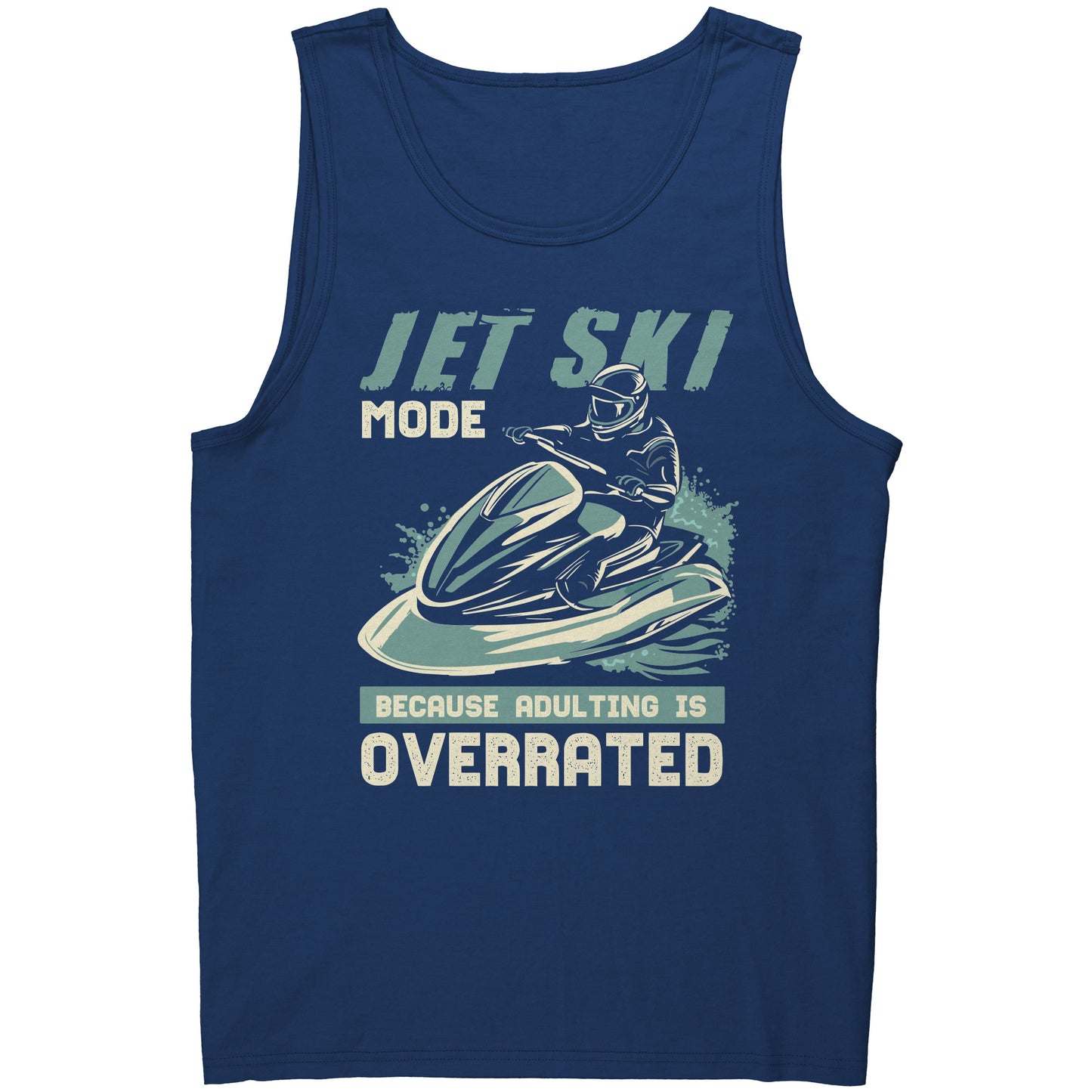 Jet Ski Mode - Humorous Jetski Clothes Jet Skiing Jet Skier Tank Top