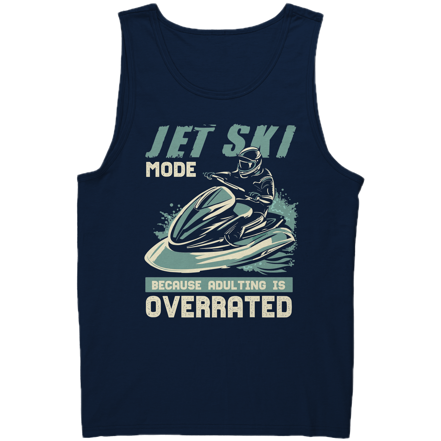 Jet Ski Mode - Humorous Jetski Clothes Jet Skiing Jet Skier Tank Top