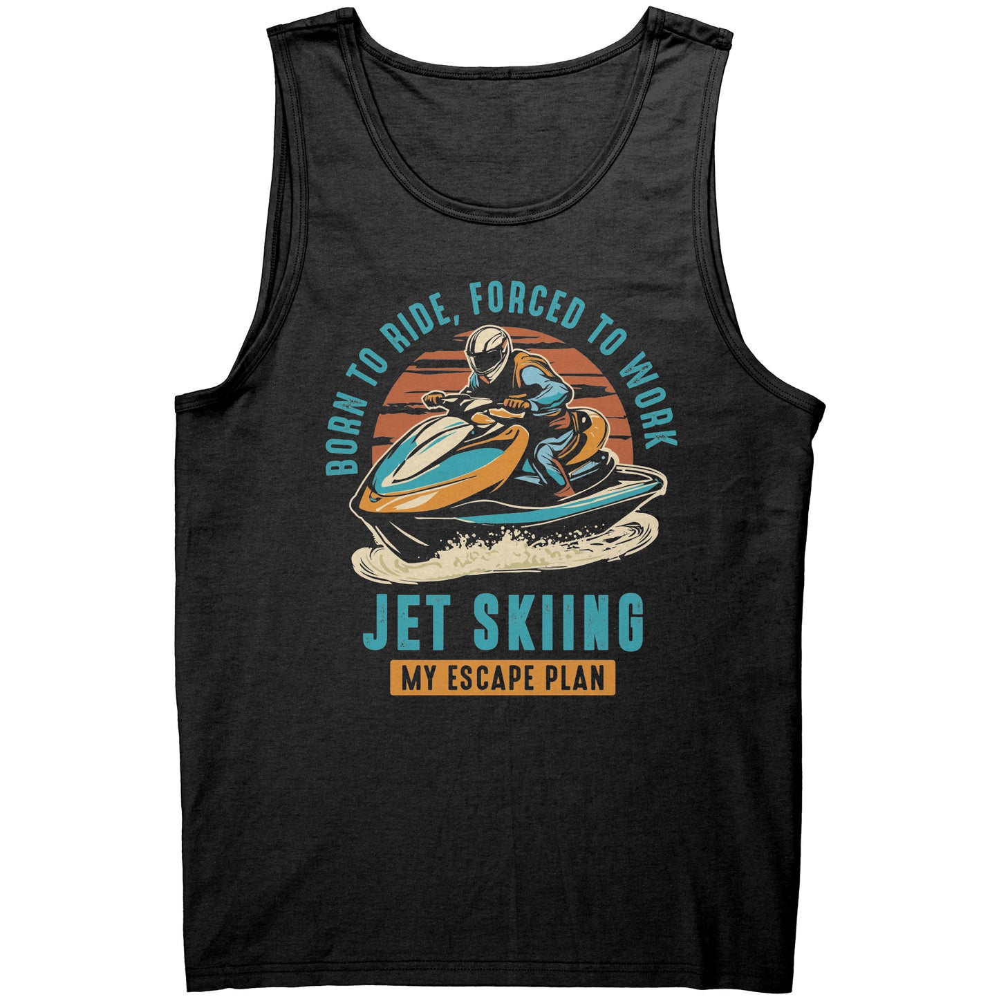 Jet Skiing My Escape Plan - Funny Jet Ski Apparel Tank Top