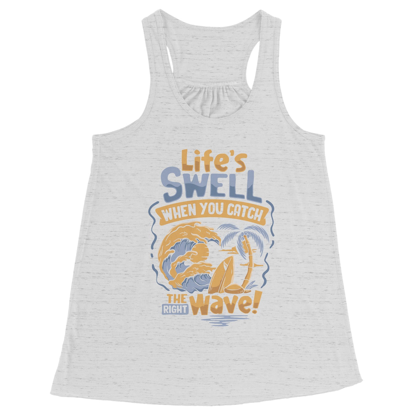 Life's Swell When You Catch The Right Wave - Surf Surfing Surfer Tank Top