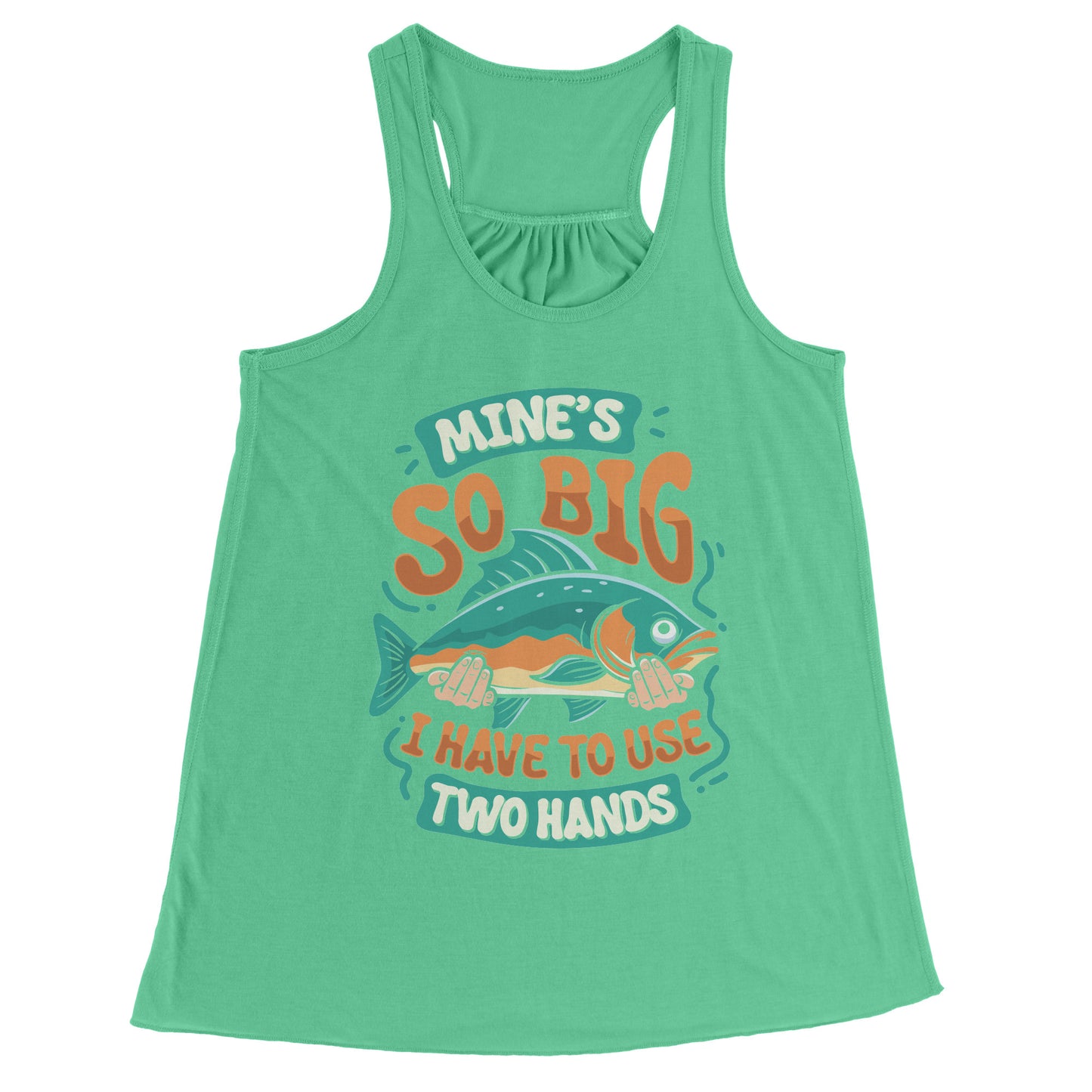 Mine's So Big I Use Two Hands - Funny Bass Fishing Fish Apparel Tank Top