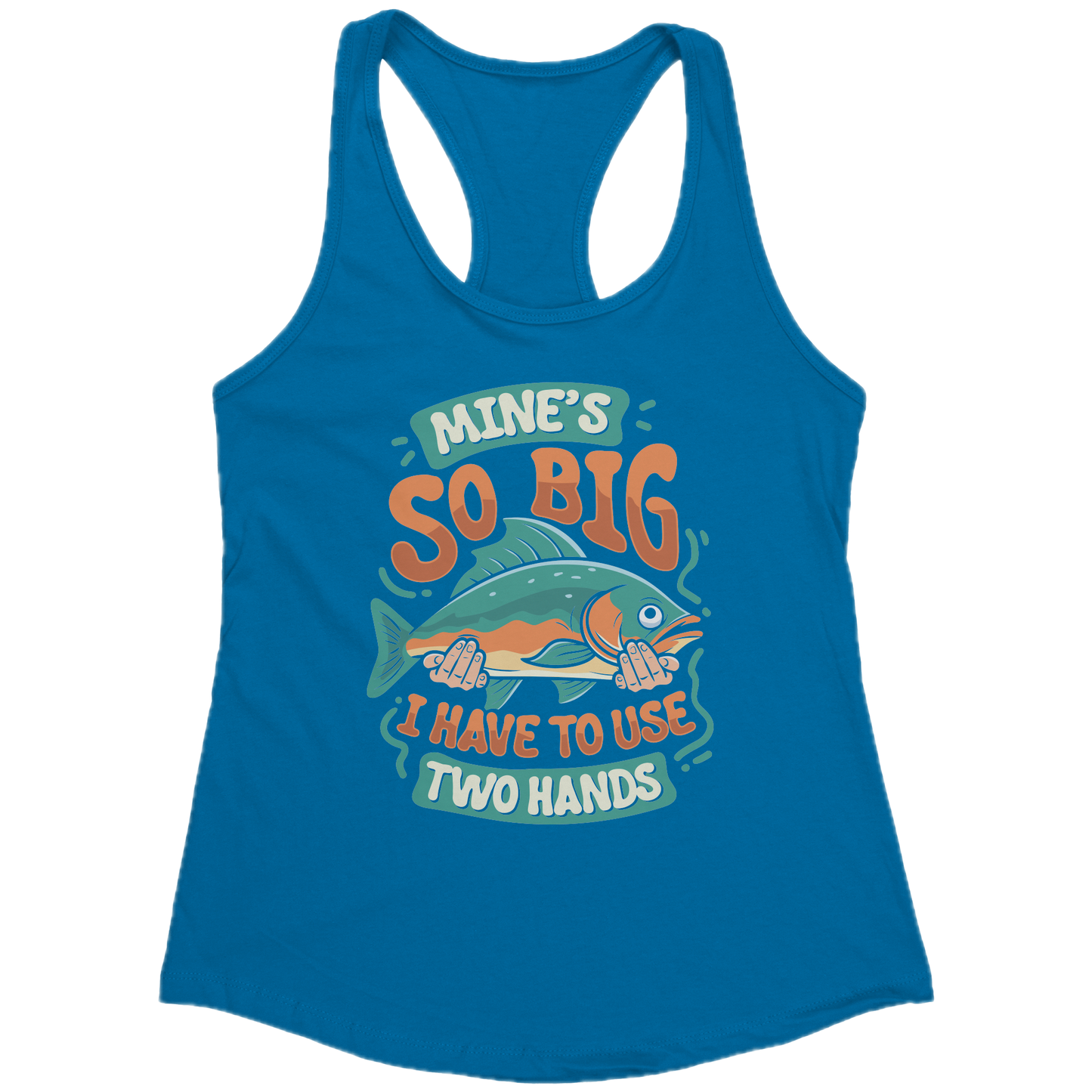 Mine's So Big I Use Two Hands - Funny Bass Fishing Fish Apparel Tank Top