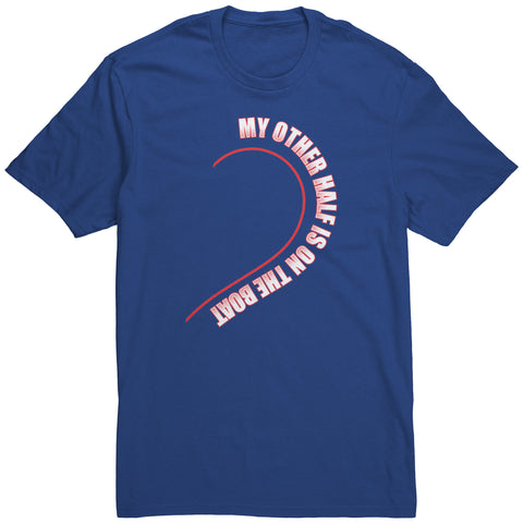 My Other Half Is On The Boat - Towboater’s Wife Spouse Apparel T-Shirt