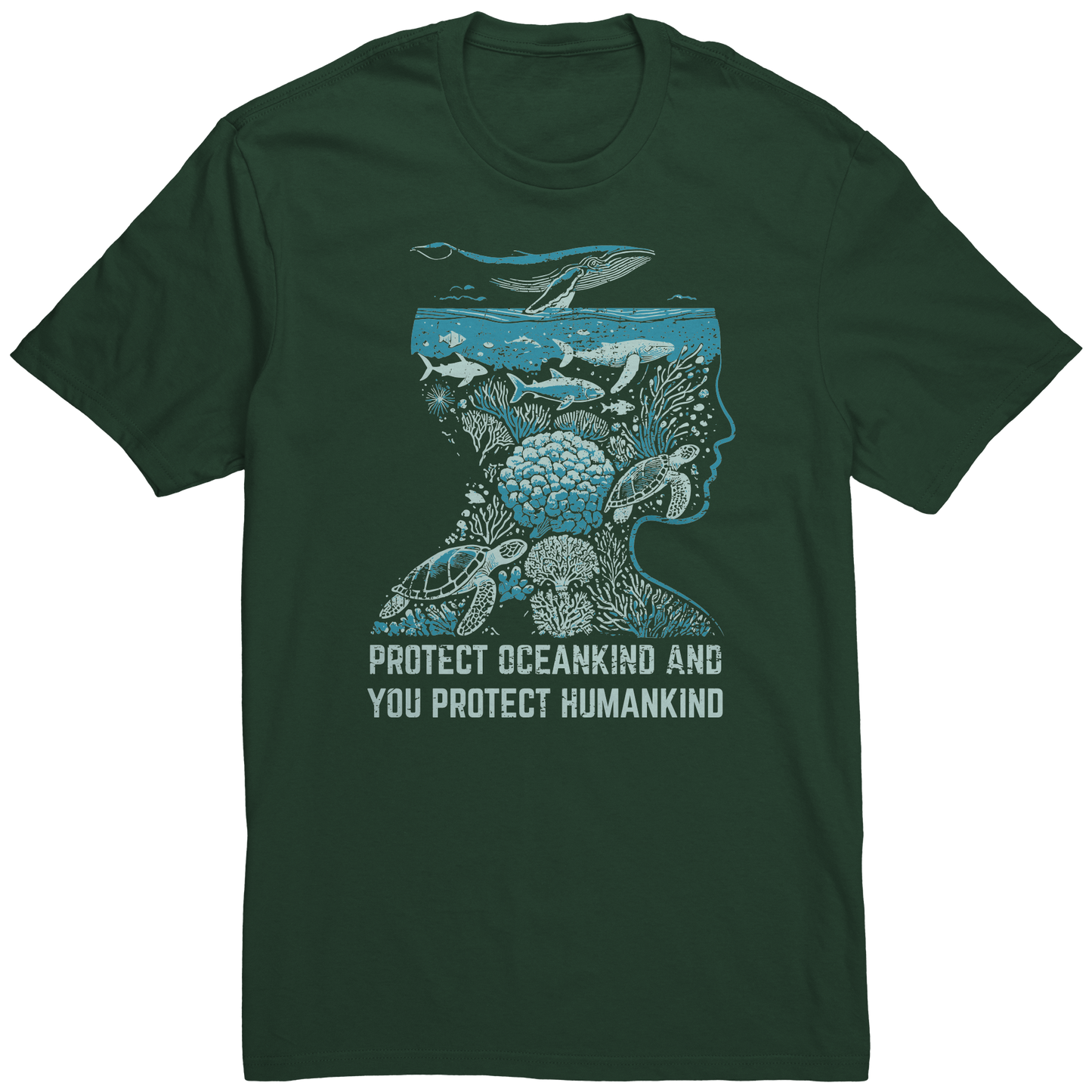 Protect_Oceankind_And_You_Protect_Humank_Forest_Green_Mockup.png
