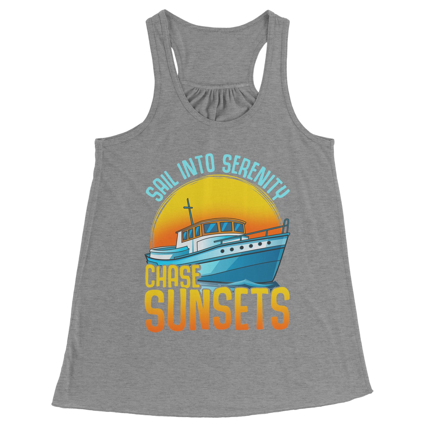 Sail Into Serenity Chase Sunsets - Boat Boating Men Women Tank Top