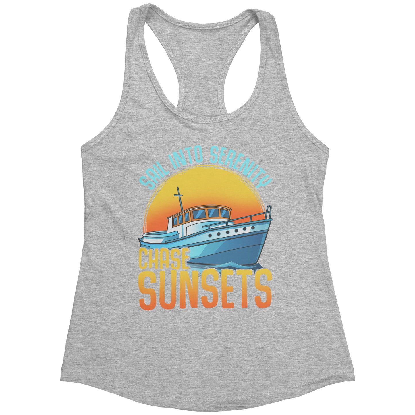 Sail Into Serenity Chase Sunsets - Boat Boating Men Women Tank Top