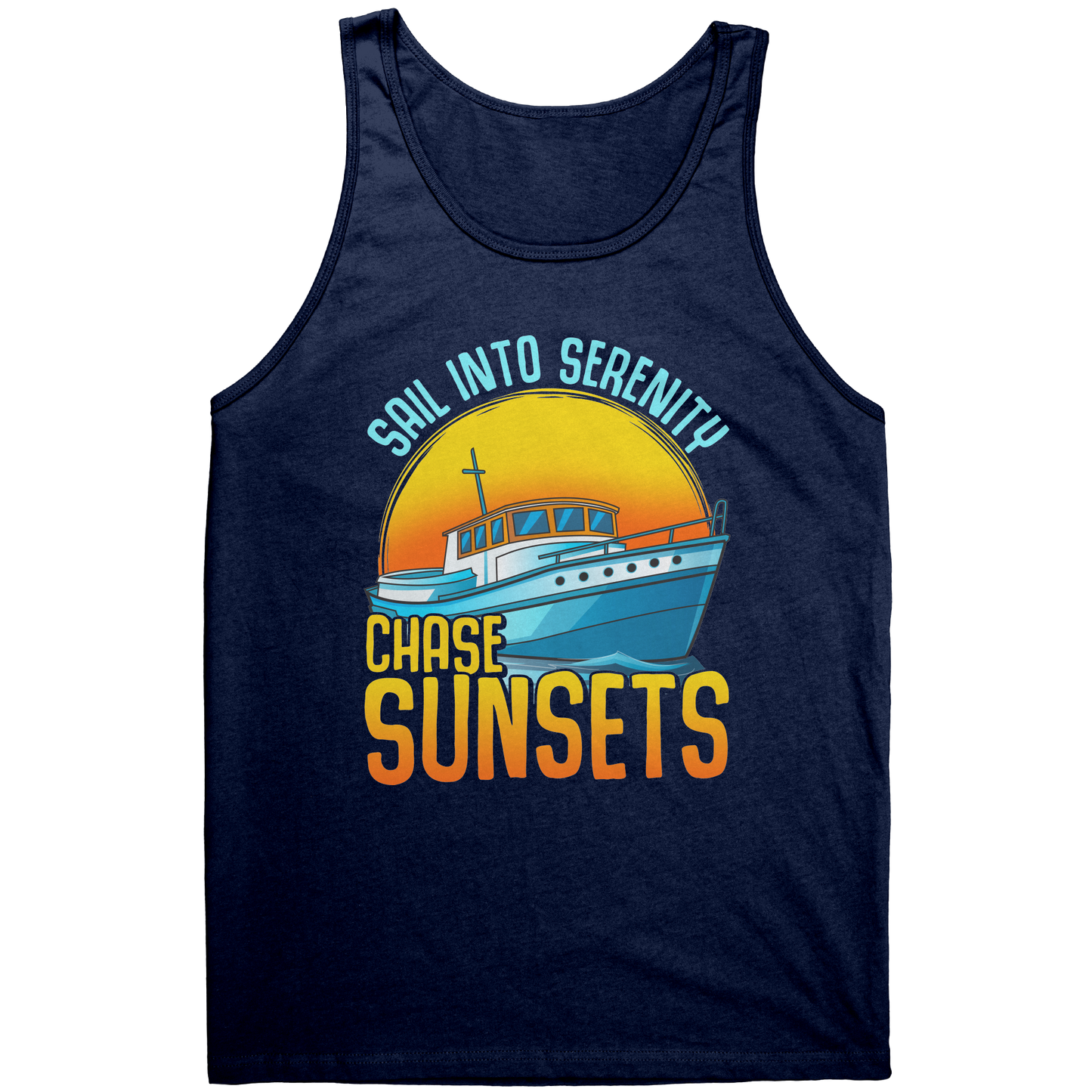 Sail Into Serenity Chase Sunsets - Boat Boating Men Women Tank Top