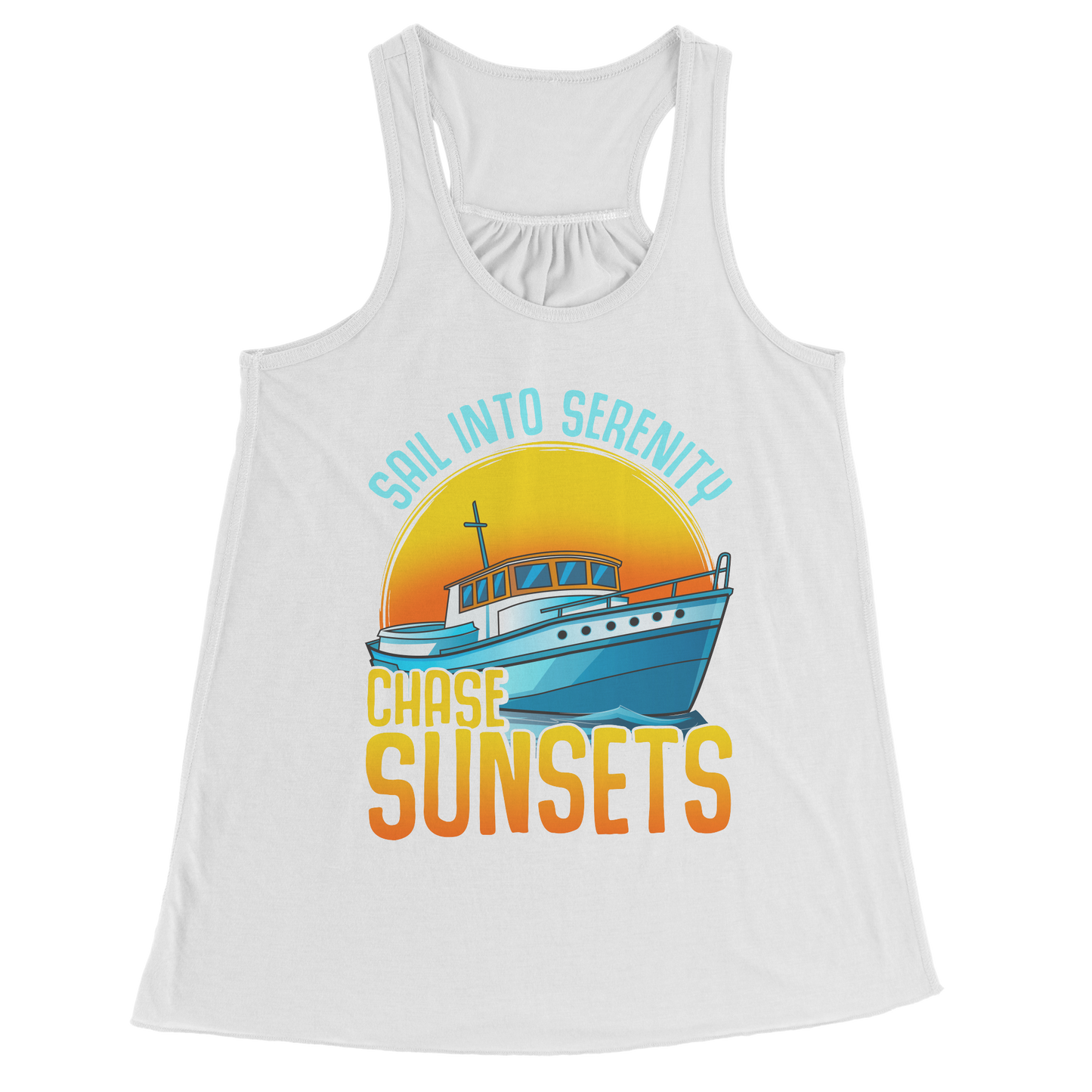 Sail Into Serenity Chase Sunsets - Boat Boating Men Women Tank Top