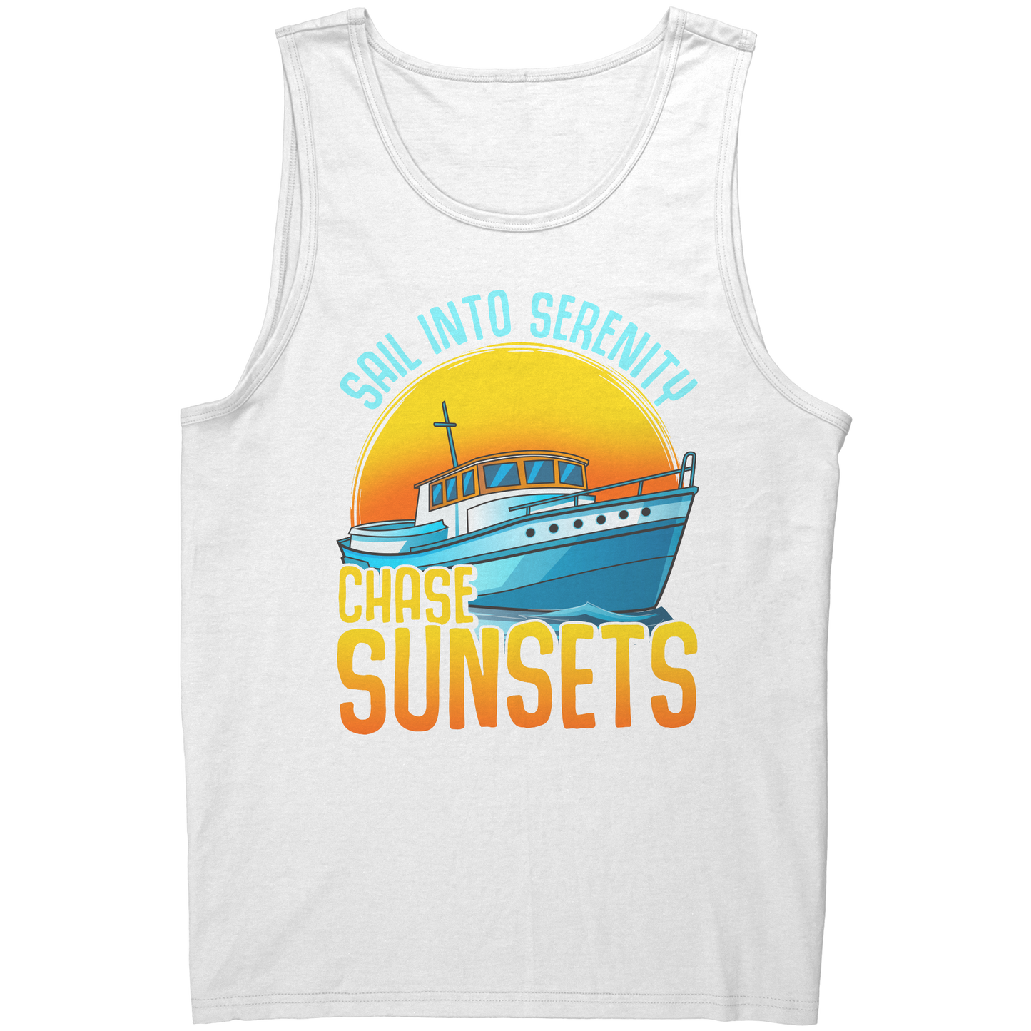 Sail Into Serenity Chase Sunsets - Boat Boating Men Women Tank Top