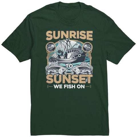 Sunrise To Sunset We Fish On - Fishermen Fishing Crew T-Shirt