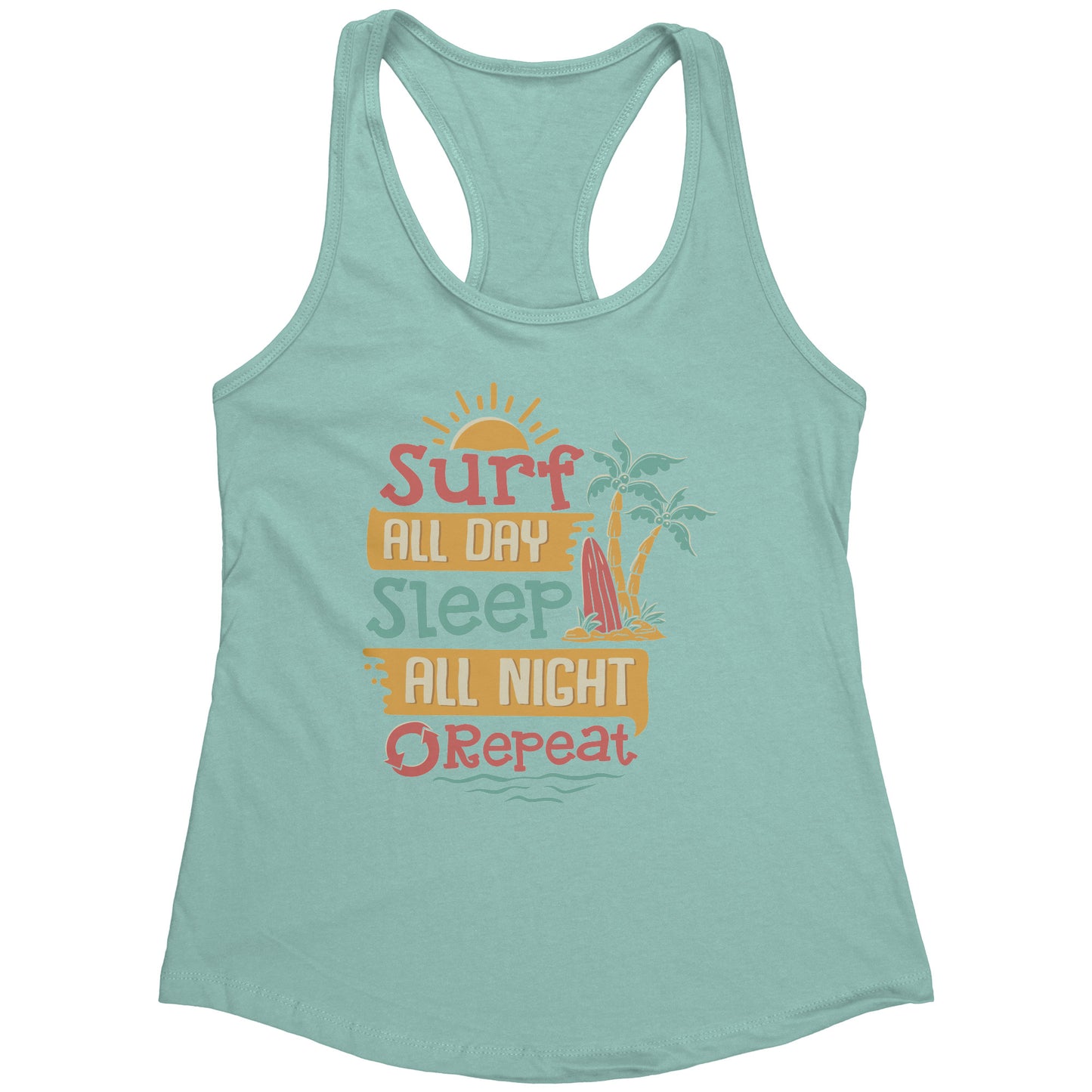 Surf All Day Sleep All Night - Humor Surfing Surf Surfer Men Women Tank Top