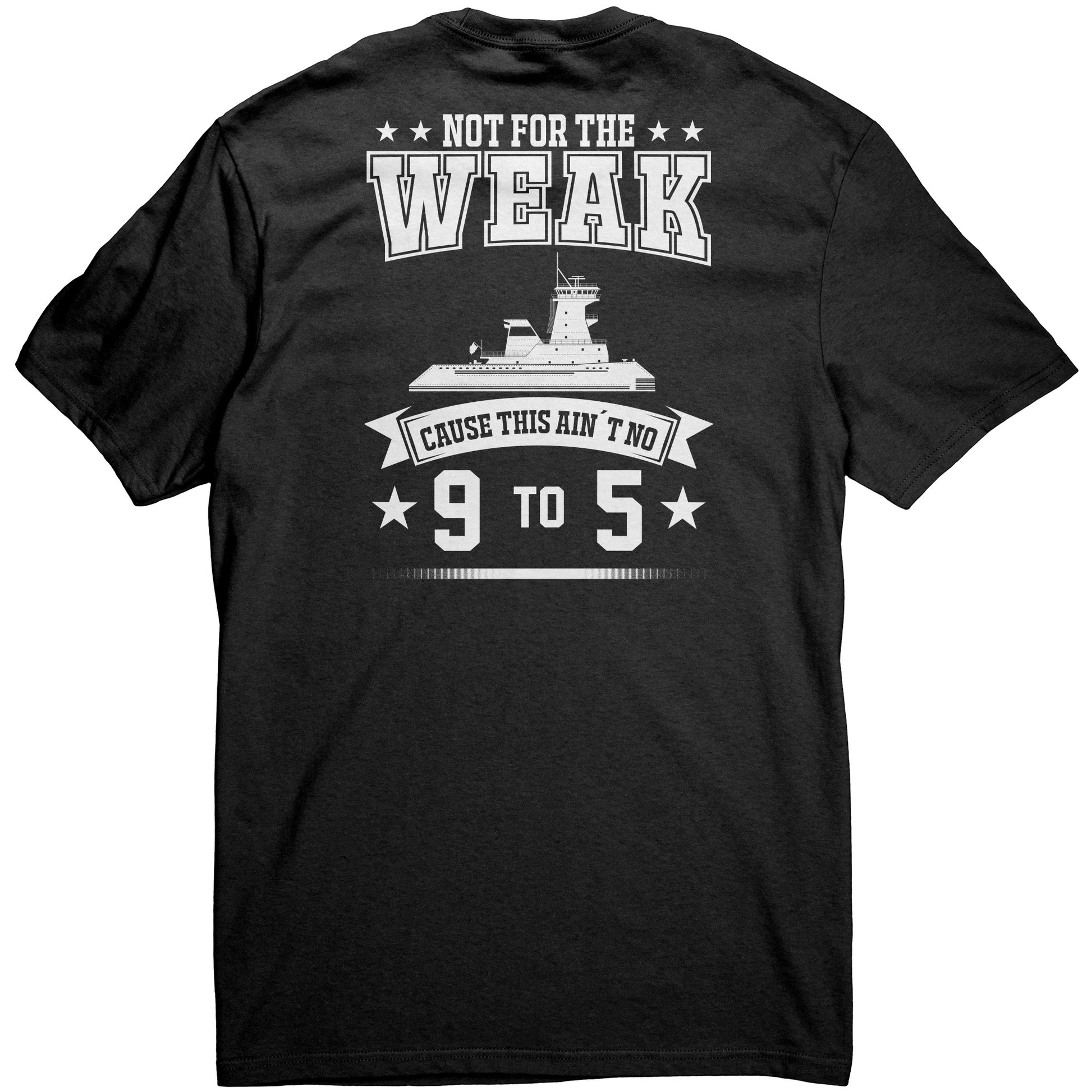 Tugboatin' Ain't For The Weak Tugboater T-Shirt