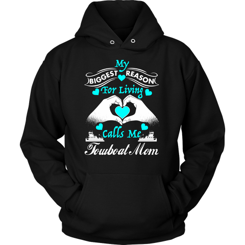 My Biggest Reason For Living Towboat Mom Hoodie