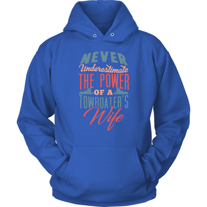 Never Underestimate a Towboater's Wife - River Life Apparel