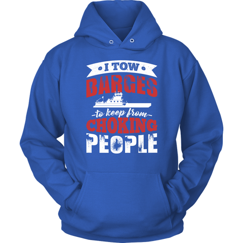 I Tow Barges To Keep From Choking People New