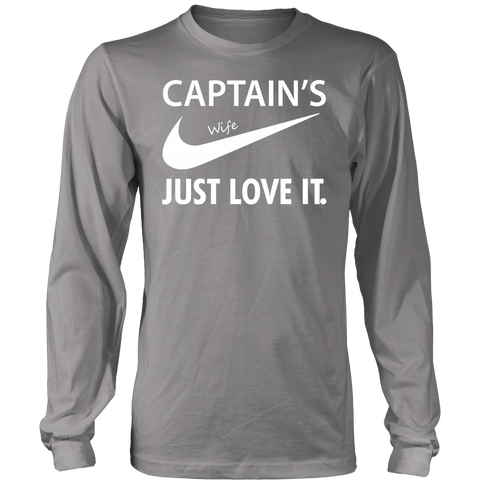 Captain's Wife - Just Love IT - Towboater Apparel - Gift For Captain's Wife