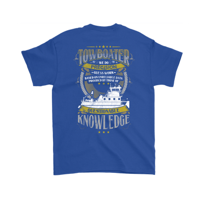 Towboater We Do Precision Guess Work Based On Unreliable Data - Funny Towboater Gift, Funny Towboater T-shirt
