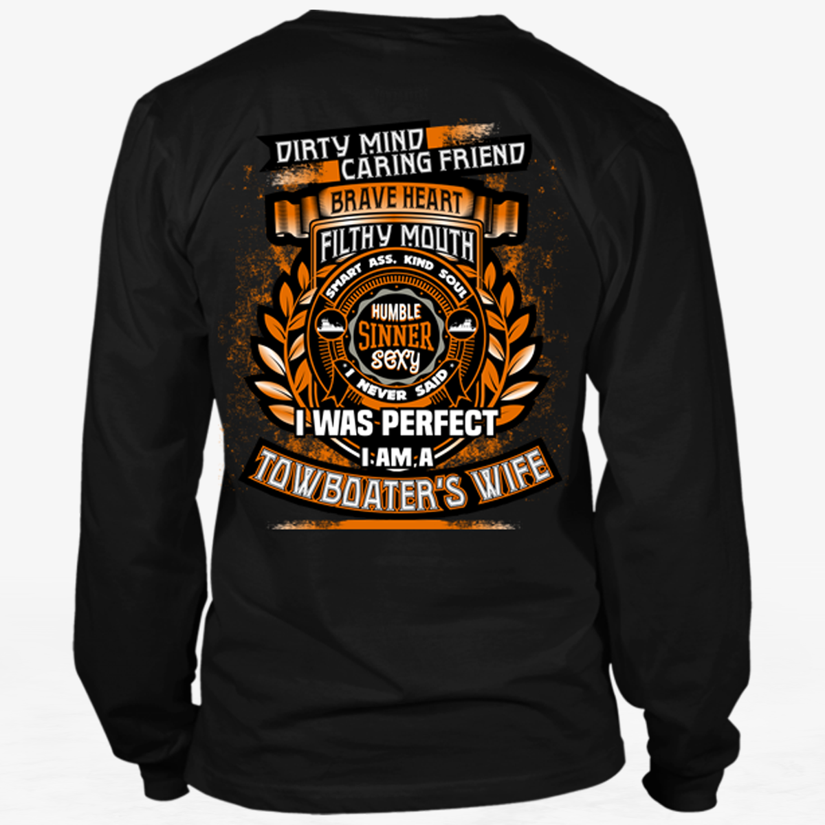 Dirty Mind! Caring Friend! Towboater Wife T-shirt