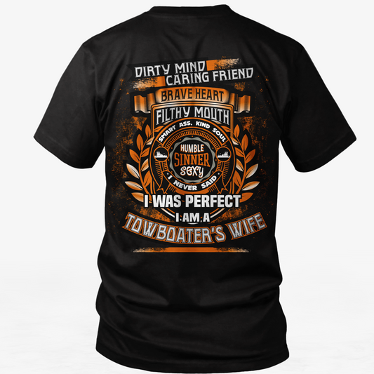 Dirty Mind! Caring Friend! Towboater Wife T-shirt